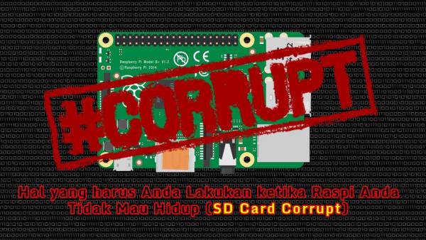 raspberry_corrupt_tidak_mau_hidup